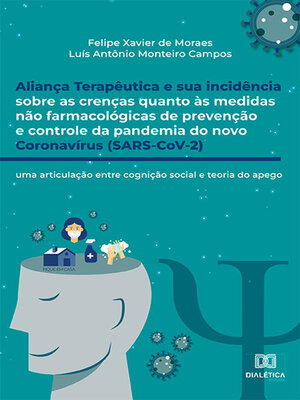 cover image of Aliança Terapêutica e Sua Incidência Sobre as Crenças Quanto às Medidas Não Farmacológicas de Prevenção e Controle da Pandemia do Novo Coronavírus (SARS-CoV-2)